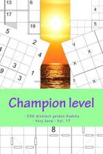 Champion Level - 250 Distinct Golden Sudoku - Very Hard - Vol. 17 af Andrii Pitenko