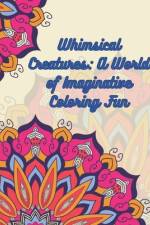 Whimsical Creatures af Mohan Kumar Mishra