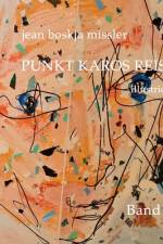 Punkt Karos Reise, illustriert, Band 4 af jean boskja Missler