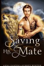 Saving His Mate af Aubrey Winter