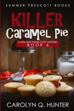 Killer Caramel Pie af Carolyn Q Hunter