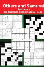 Others and Samurai - Gold Level - 250 Champion Puzzles Sudoku - Vol. 32 af Andrii Pitenko