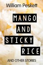 Mango and Sticky Rice af William Peskett