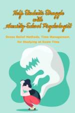 Help Students Struggle With Anxiety- School Psychologist af Jamila Branch