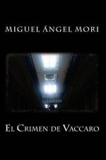 El Crimen de Vaccaro af Miguel Angel Mori