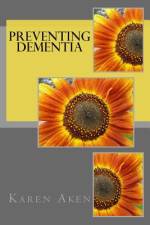 Preventing Dementia af Karen Aken