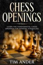 Chess Openings af Tim Ander
