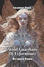 Wind Guardians Of Evformoure Coloring Book af Ledge Eisen