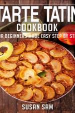 Tarte Tatin Cookbook af Susan Sam