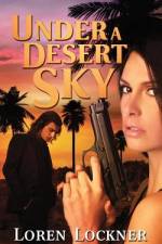 Under a Desert Sky af Loren Lockner