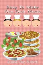 Easy To Make One Dish Meals af Brenda Van Niekerk