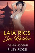 Laia Rios - Sex Raider af Riley Rose