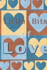 Little Bits of Love af Lia White
