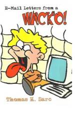 E-mail Letters from a Wacko! af Thomas H Sarc