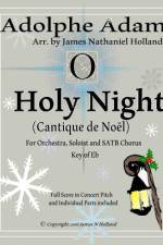O Holy Night (Cantique de Noel) for Orchestra, Soloist and SATB Chorus af James Nathaniel Holland