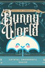 FuFu the Umbrella Bunny World af Crystal Omosowofa
