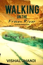 Walking on the frozen River af Vishal Jhanji