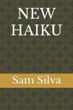 New Haiku af Sam Silva