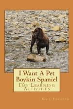 I Want A Pet Boykin Spaniel af Gail Forsyth