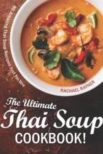 The Ultimate Thai Soup Cookbook! af Rachael Rayner