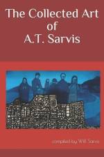 The Collected Art of Alva Taylor Sarvis af Will Sarvis