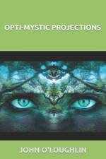 Opti-mystic Projections af John O'Loughlin