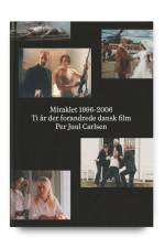 Miraklet 1996-2006 af Per Juul Carlsen