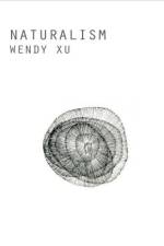 Naturalism af Wendy Xu