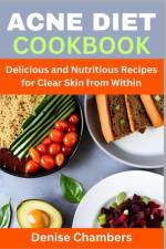 Acne Diet Cookbook af Denise Chambers