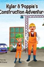 Kyler & Poppie's Construction Adventure af Troy Williams