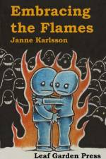 Embracing the Flames af Janne Karlsson