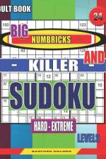 Adult book. Big Numbricks and Killer sudoku. Hard - extreme levels. af Basford Holmes