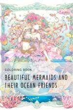 Beautiful mermaids and their ocean friends coloring book af Sharon Lee