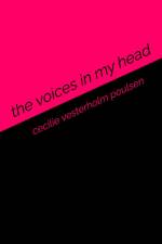the voices in my head af Cecilie Vesterholm Poulsen