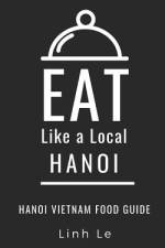 Eat Like a Local Hanoi af Eat Like a Local
