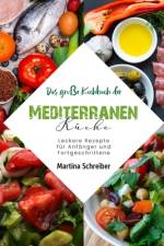 Das große Kochbuch der Mediterranen Küche af Martina Schreiber