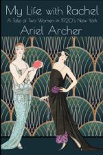 My Life with Rachel af Ariel Archer