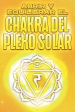 Abrir Y Equilibrar El Chakra del Plexo Solar af Sherry Lee