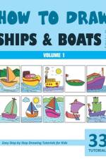 How to Draw Ships and Boats for Kids - Volume 1 af Sonia Rai