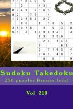 Sudoku Takedoku - 250 Puzzles Bronze Level - Vol. 210 af Andrii Pitenko