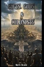 Gifts, Gods & Colonists af Mark Stone