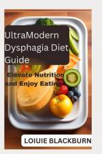 UltraModern Dysphagia Diet Guide af Loiuie Blackburn