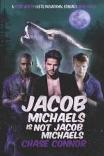 Jacob Michaels Is Not Jacob Michaels (A Point Worth LGBTQ Paranormal Romance Book 3) af Chase Connor