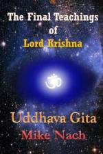 The Final Teachings of Lord Krishna af Mike Nach