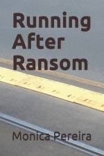 Running After Ransom af Monica Pereira