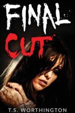 Final Cut af T S Worthington