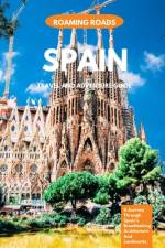 Spain Travel And Adventure Guide af Roaming Roads