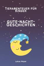 Gute-Nacht-Geschichten für Kinder af Lukas Meyer