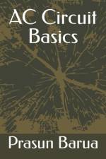 AC Circuit Basics af Prasun Barua