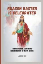 Reason Easter is Celebrated af James C Hood